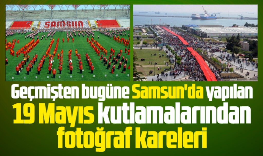 Samsun'da geçmişten bugün 19 Mayıs kutlamalarından fotoğraflar