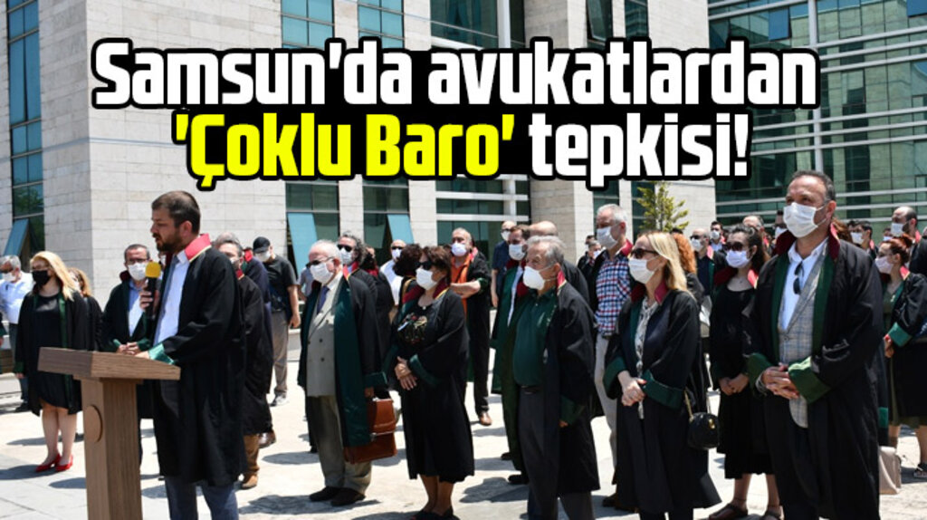 Samsun'da Adalet Sarayı önünde avukatlardan 'Çoklu Baro' tepkisi!