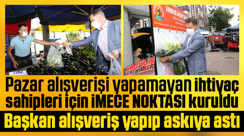 Atakum Belediyesi ihtiyaç sahipleri için pazar yerlerine İmece Noktaları oluşturdu