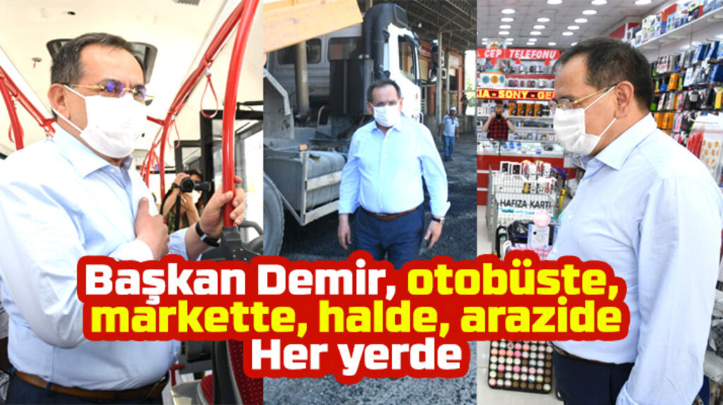 Mustafa Demir halk otobüsüne bindi, markete girdi, sebze hali esnaflarını ziyaret etti
