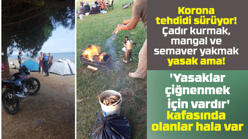 Samsun'da Korona tehdidi sürüyor! Çadır kuran mangal ve semaver yakanlar uyarıldı