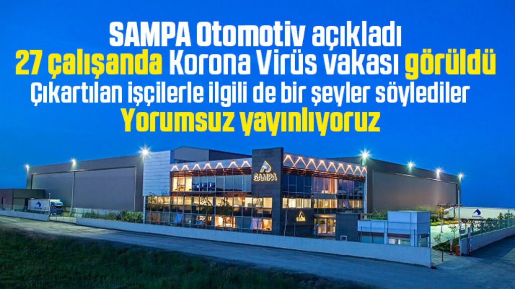 SAMPA Otomotiv çıkartılan işçilerle ilgili açıklama yaptı!