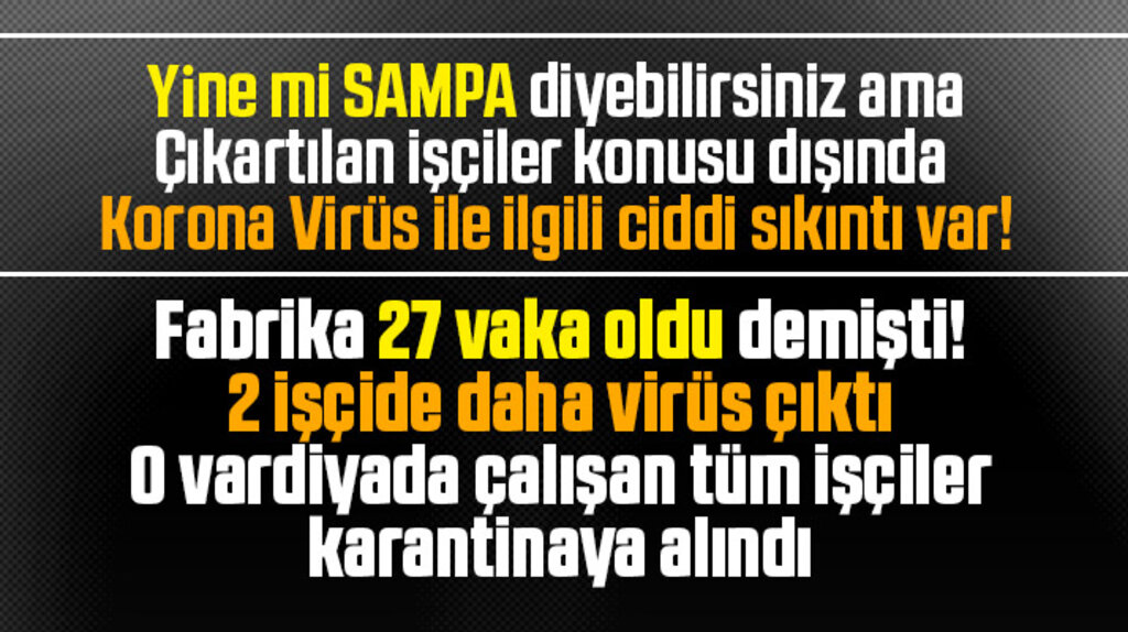 Samsun'da 27 vakanın görüldüğü SAMPA Otomotiv'de iki işçide daha Korona Virüs çıktı