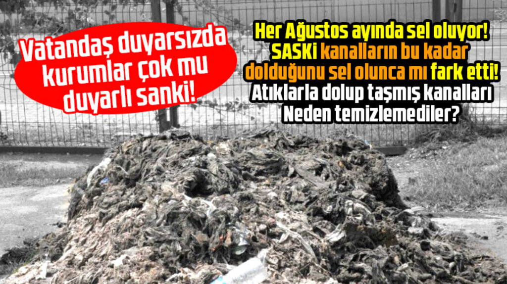 Samsun SASKİ sel öncesi kanalları temizlemedimi?