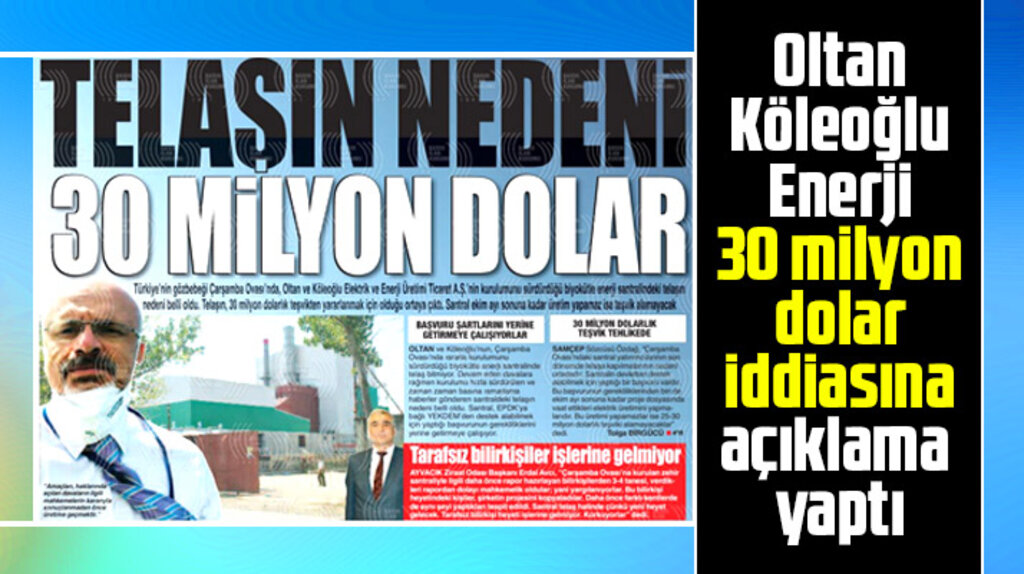 Oltan Köleoğlu Enerji 30 milyon dolarlık teşvik iddiasına açıklama yaptı