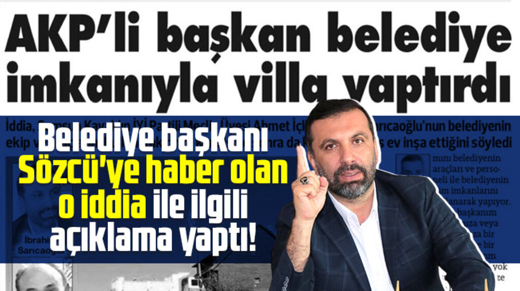 Samsun'un Kavak Belediye Başkanı Sarıcaoğlu villa iddiasına açıklama yaptı