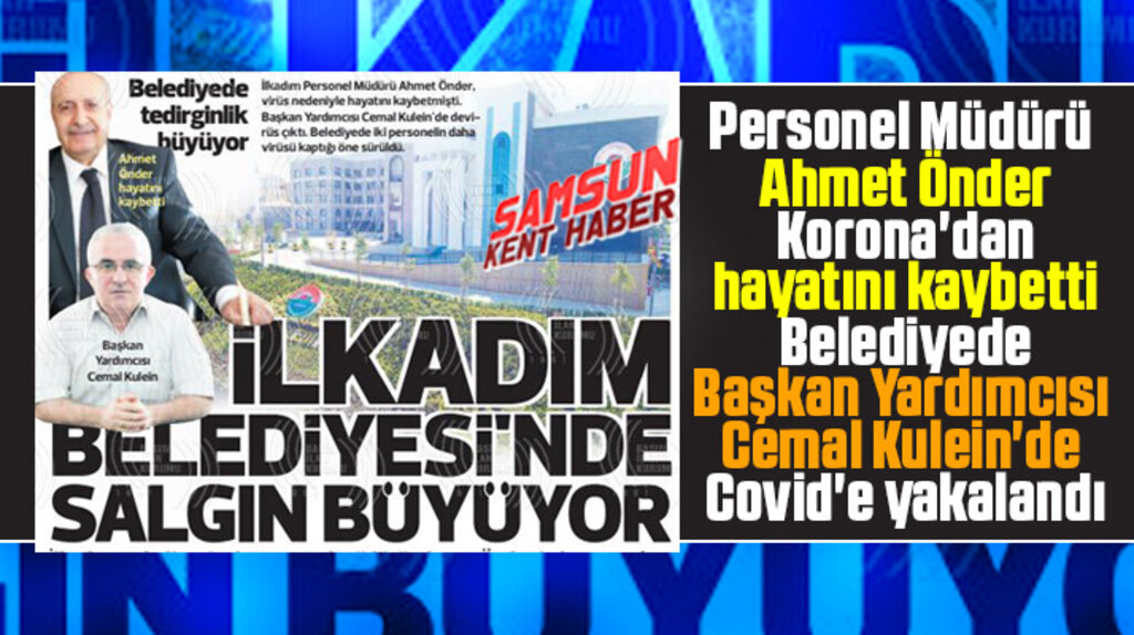 İlkadım Belediyesinde Başkan Yardımcısı Cemal Kulein'de Korona'ya yakalandı