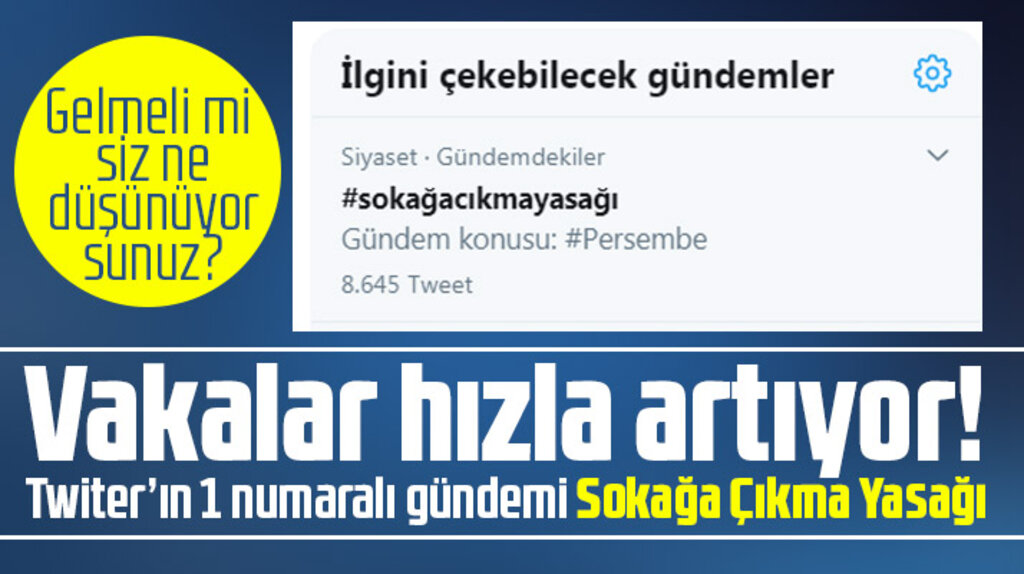 Sokağa çıkma yasağı konusu Twitter'da gündem oldu