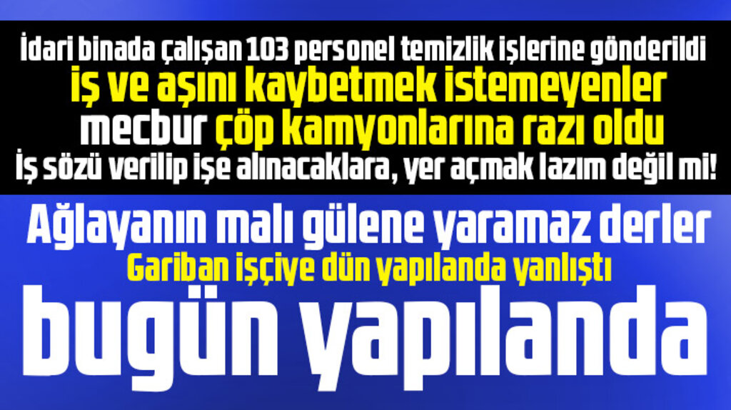 İlkadım Belediyesinde idari binada çalışan 103 işçi çöp hizmetlerine görevlendirildi
