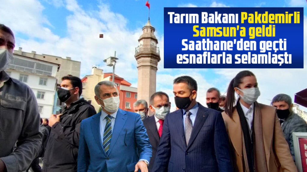 Samsun'a gelen Bakan Pakdemirli Saathane Meydanında esnaflarla selamlaştı