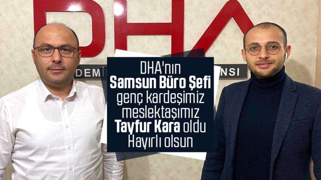 Samsun DHA Büro Şefliği görevine Tayfur Kara getirildi