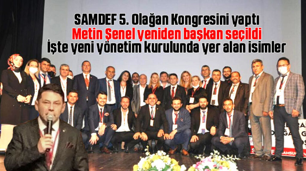 SAMDEF Genel Başkanlığına yeniden Metin Şenel seçildi! İşte yeni yönetim kurulu