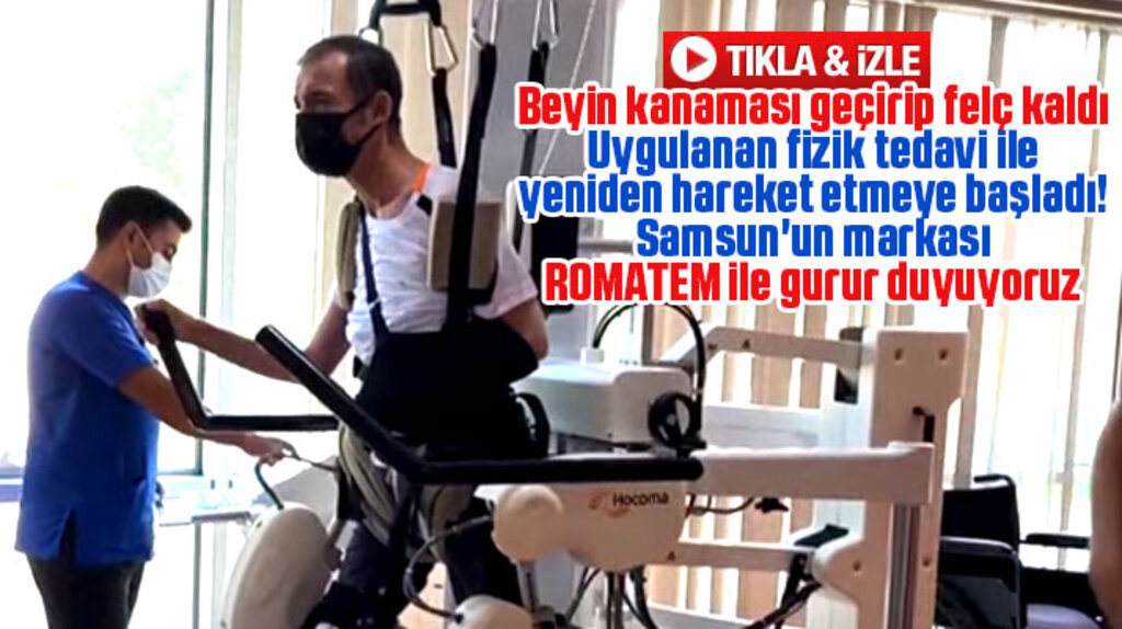 Samsun'un markası Romatem felçli hastayı yeniden hayata bağladı