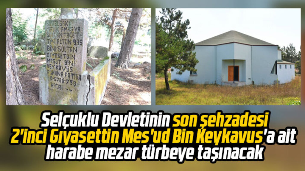Samsun'da 2'inci Gıyasettin Mes'ud Bin Keykavus'un türbe inşaatı tamamlandı