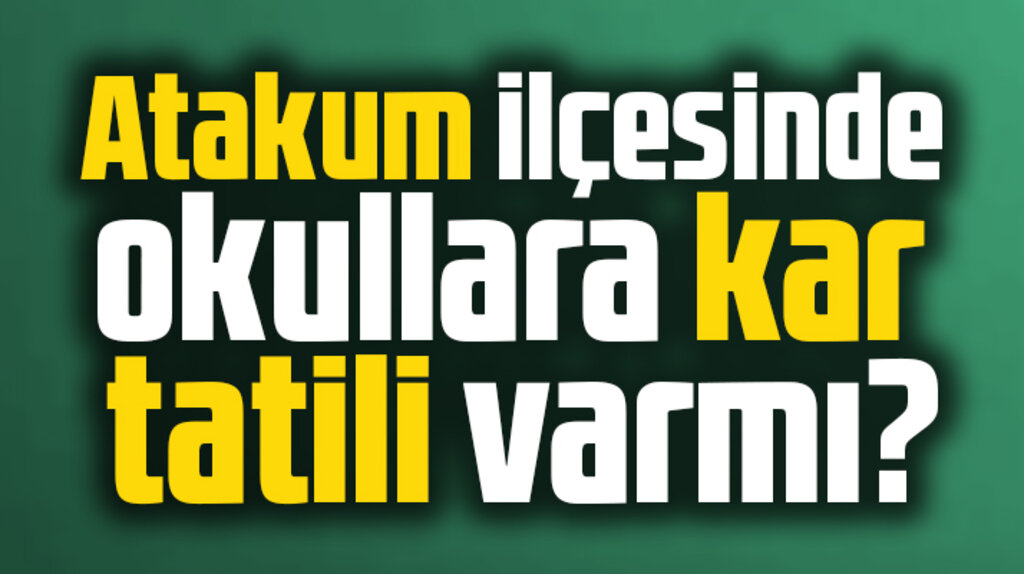 Samsun'un Atakum ilçesinde okullara Perşembe günü kar tatili var mı?