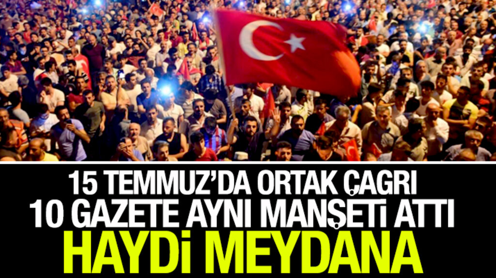 Samsun'da 10 yerel gazeteden ortak 15 Temmuz manşeti: Haydi Meydana