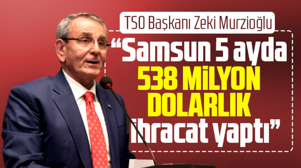 Samsun 5 ayda 154 ülkeye 537 milyon dolarlık ihracat yaptı