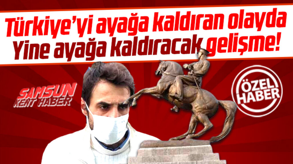 Samsun'da Atatürk Anıtına saldıran tutuklu Batuhan Fidan ev iznine çıkartıldı