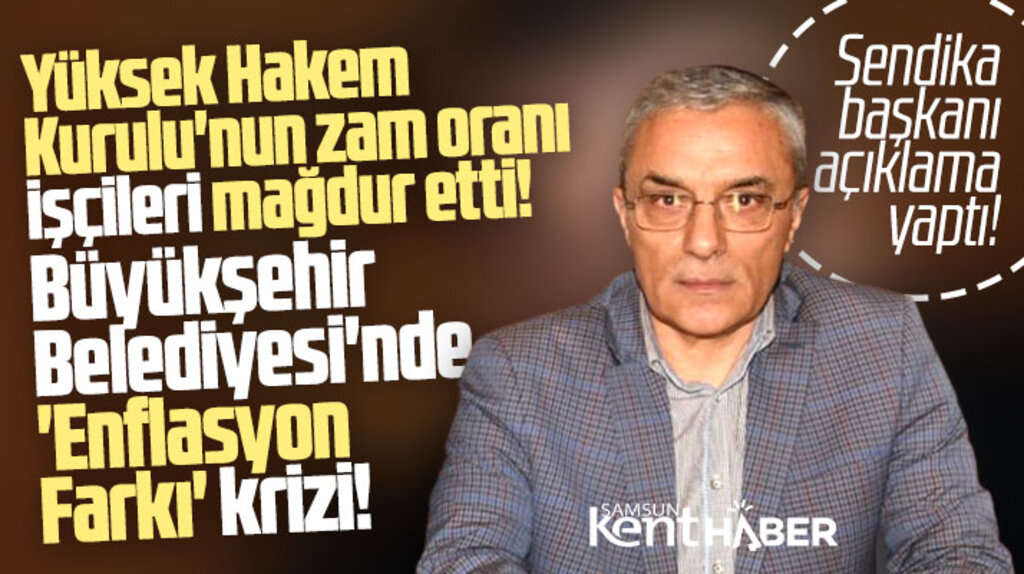Samsun Büyükşehir ile Belediye-İş Sendikası arasında enflasyon farkı krizi yaşanıyor