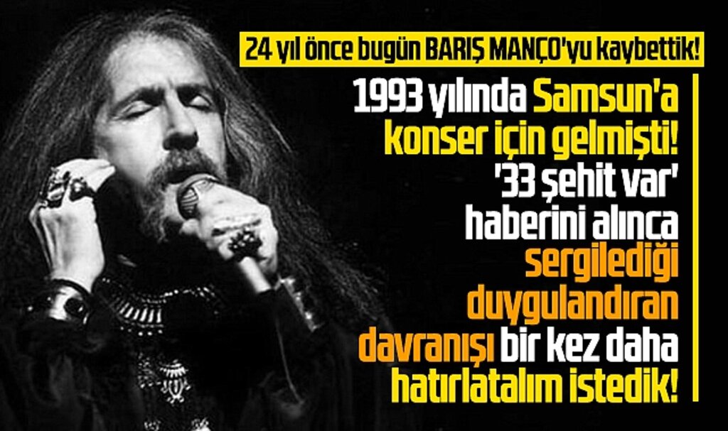 Barış Manço'yu 24'üncü ölüm yıldönümünde Samsun anısı ile anıyoruz