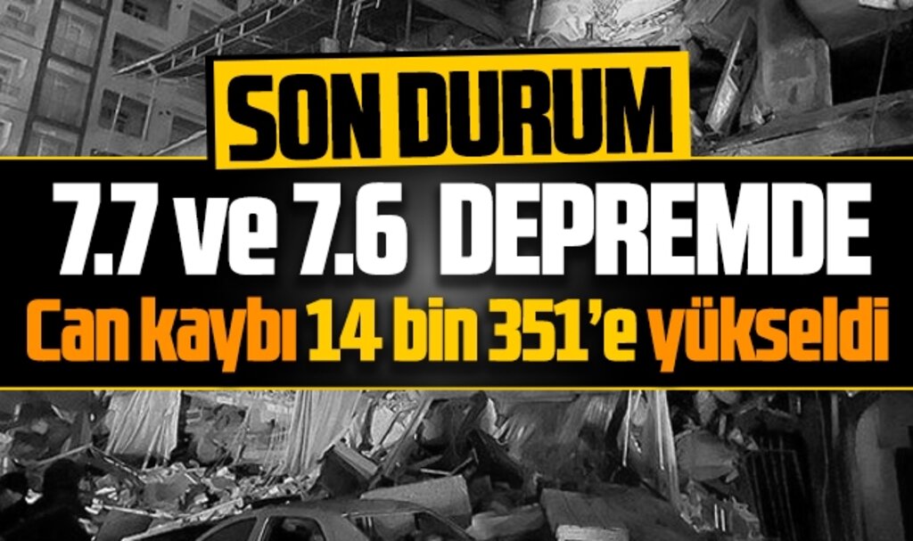 Deprem felaketinde can kaybı sayısı 14 bin 351'e yükseldi