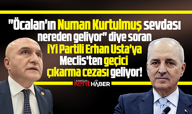 Erhan Usta'ya Kurtulmuş'a söylediği Öcalan sözleri nedeniyle ceza verilecek!