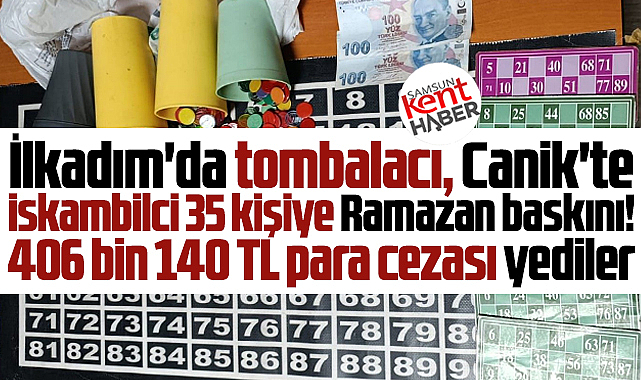 Samsun'un İlkadım ve Canik ilçesinde 35 kişiye kumar baskını!
