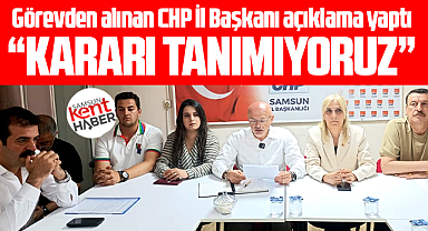 Samsun'da görevden alınan CHP İl Başkanı Özdağ açıklama yaptı! 