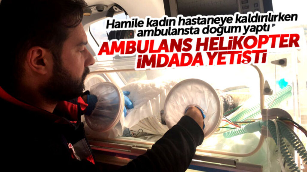 Samsun'da ambulansta doğan bebeğin imdadına ambulans helikopter yetişti
