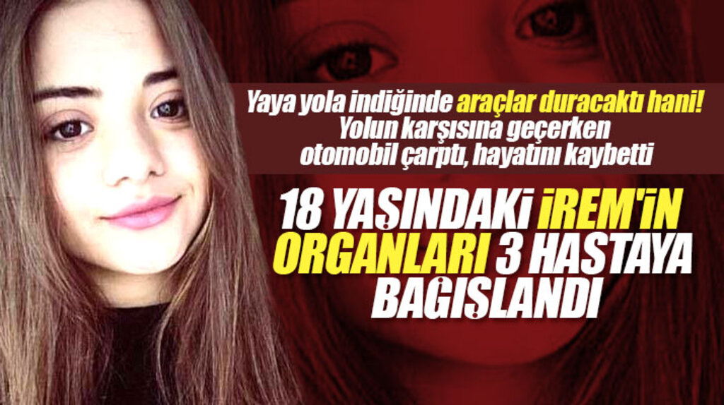 Samsun'da otomobil çarpması sonucu hayatını kaybeden İrem Kozan'ın organları bağışlandı