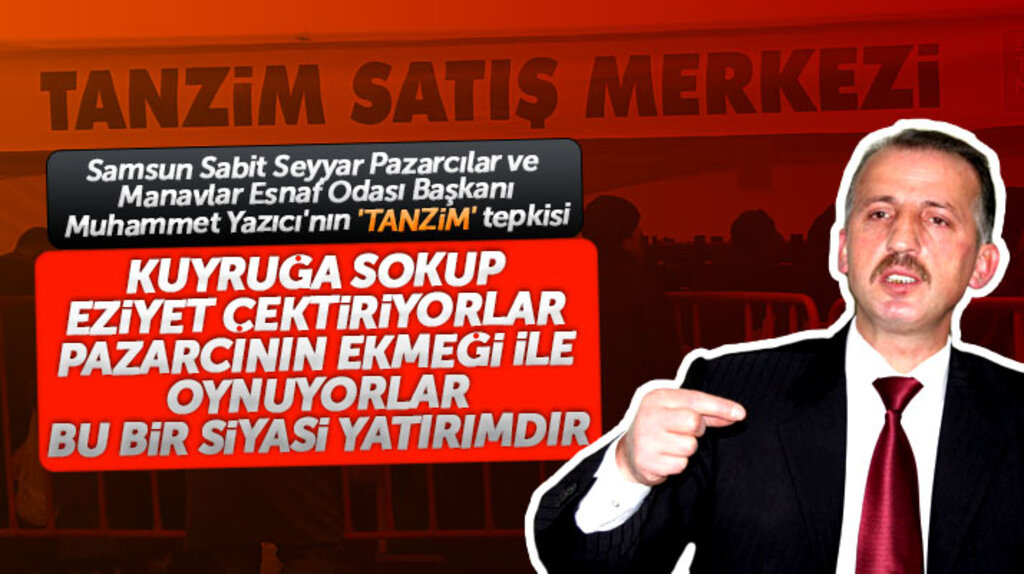 Samsun'da pazarcılar odası başkanından tanzim satış tepkisi! Ekmeğimizle oynanıyor