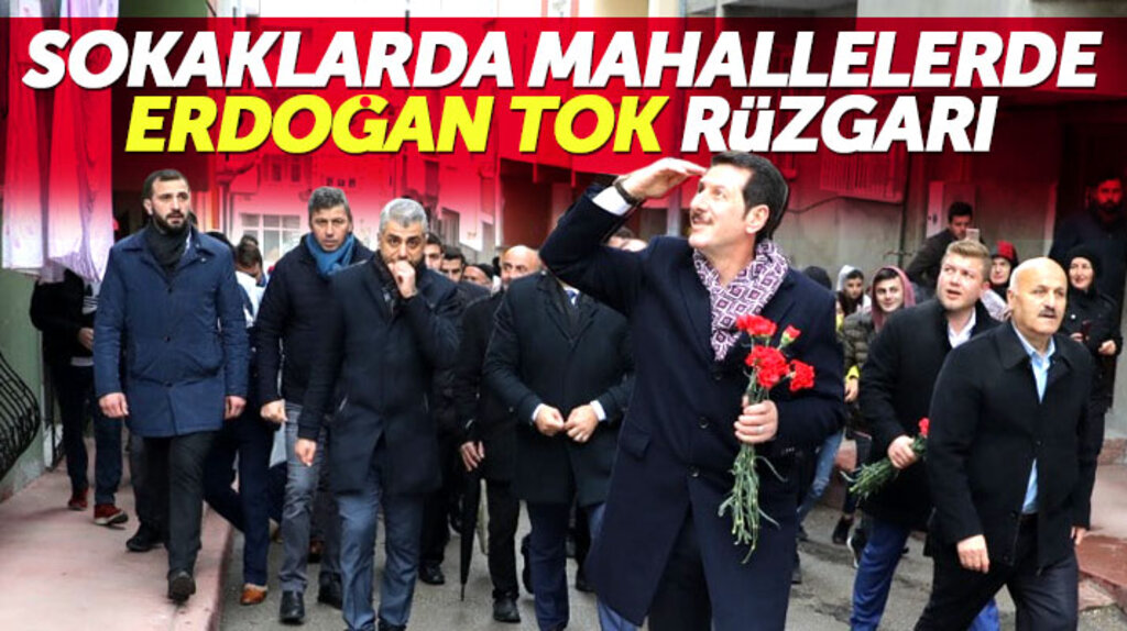 Samsun İlkadım'da mahalle ve sokaklarda Erdoğan Tok rüzgarı esiyor