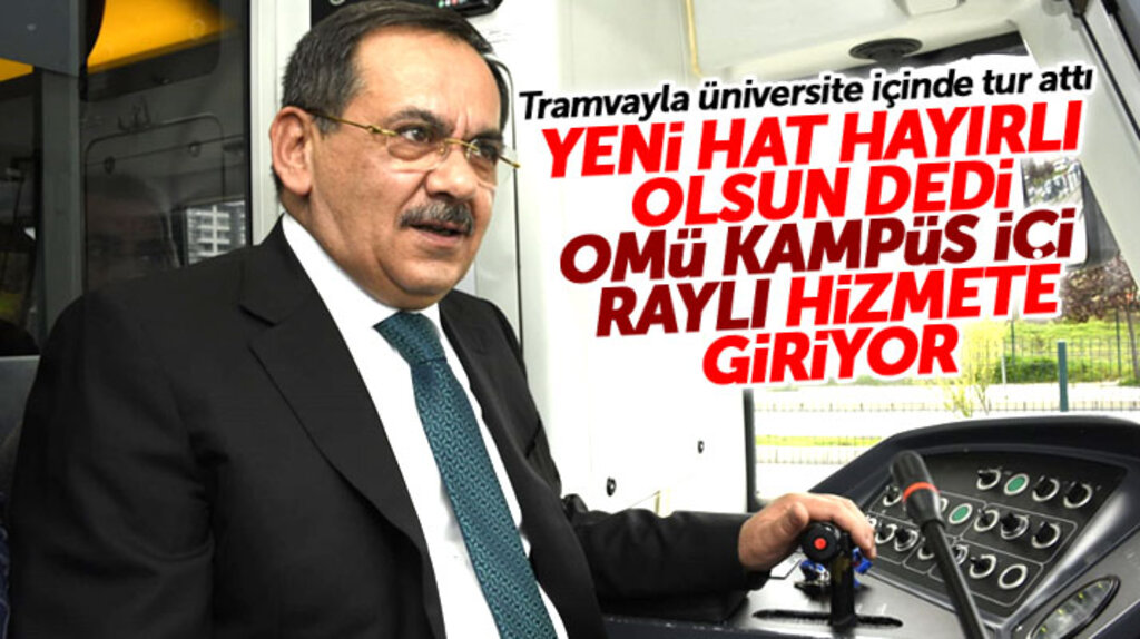 Mustafa Demir açıkladı: OMÜ Kampüs içi Raylı Sistem hattı Samsun'a hayırlı olsun