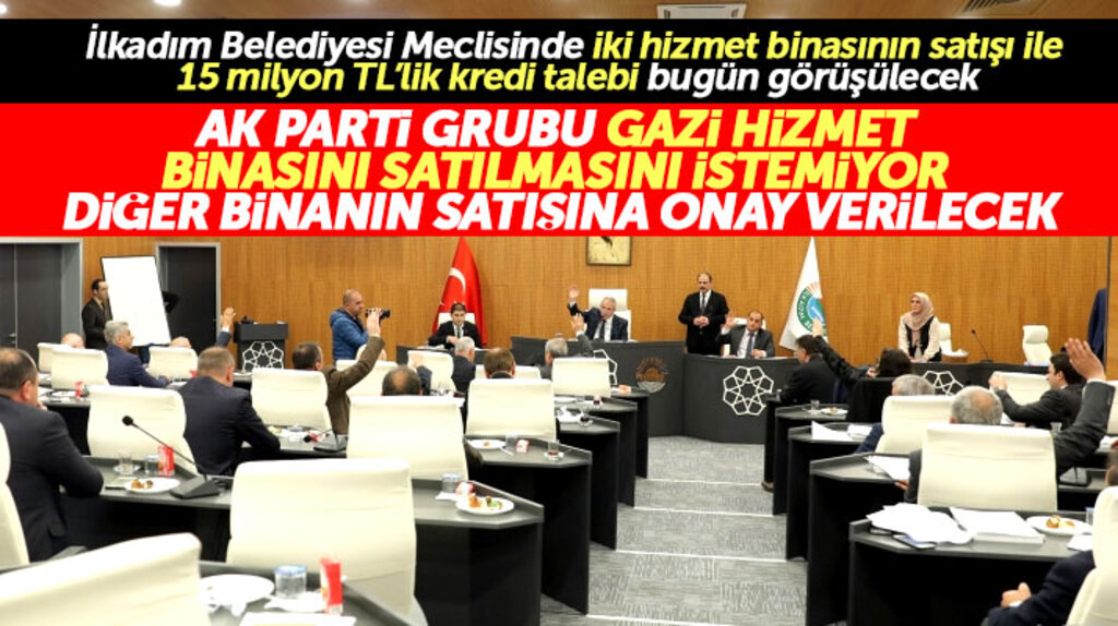 Samsun'da İlkadım Belediyesi Meclisinde bugün iki hizmet binasının satışı için yetki istenecek