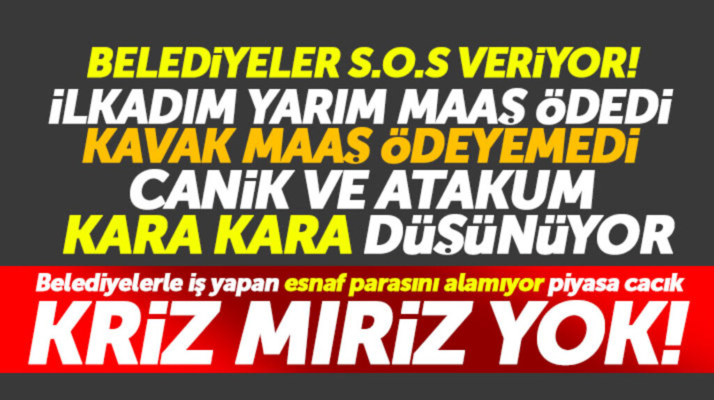 Samsun'da belediyeler S.O.S veriyor! Maaşlar ödenemiyor, esnaf ödemesini alamıyor