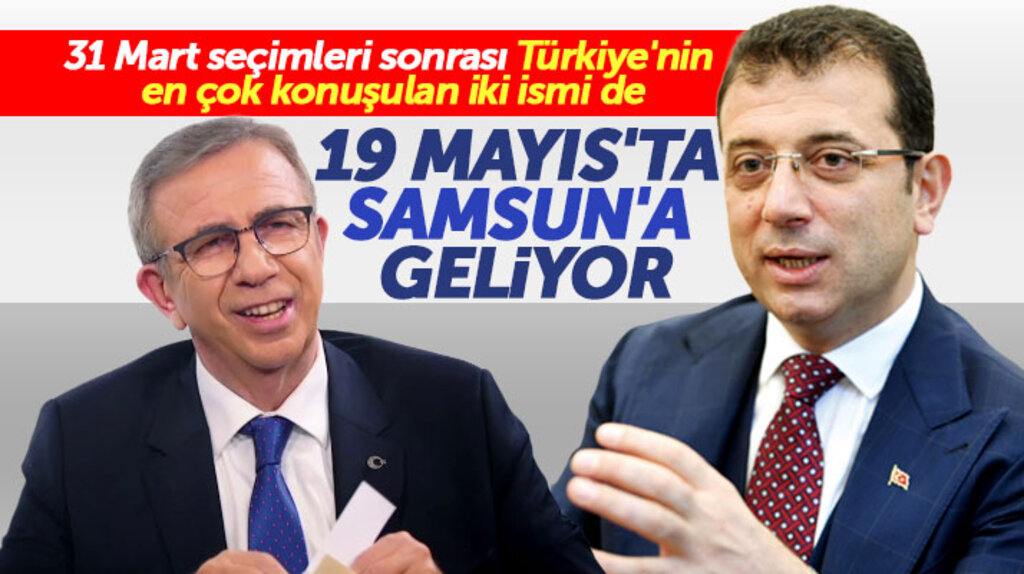 Ekrem İmamoğlu ve Mansur Yavaş, 19 Mayıs'ın 100'üncü yılını Samsun'da kutlayacak