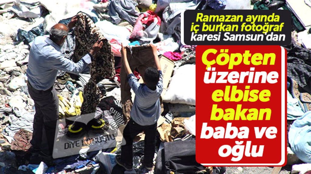 Samsun'da çöpten üzerilerine elbise toplayan baba ve oğlunun görüntüleri yürek burktu