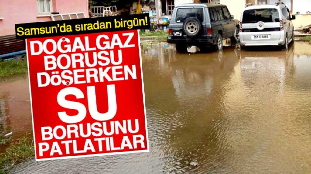 Samsun'un Çarşamba ilçesinde doğalgaz borusu döşenirken su borusu patlatıldı