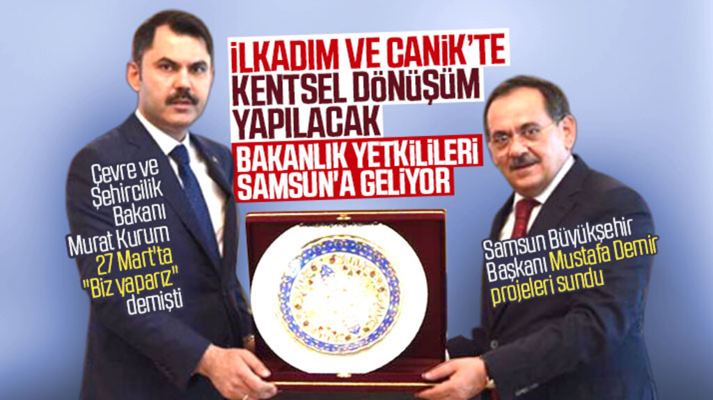 Şehircilik Bakanlığı yetkilileri Samsun'a geliyor! İlkadım ve Canik'te kentsel dönüşüm başlayacak