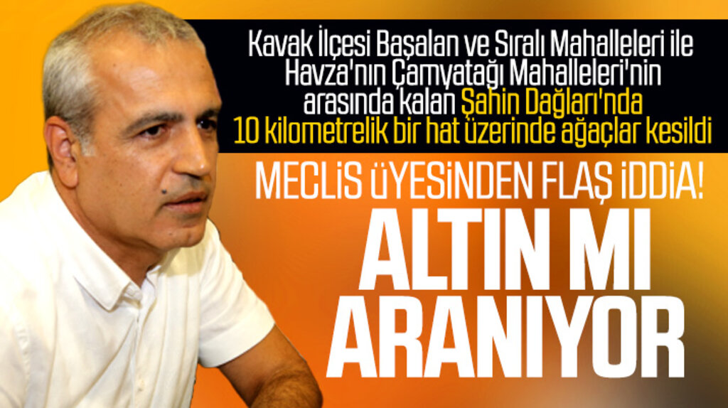 Samsun'da CHP'li Meclis Üyesi Hasan İpek'ten flaş iddia! Altın mı aranıyor
