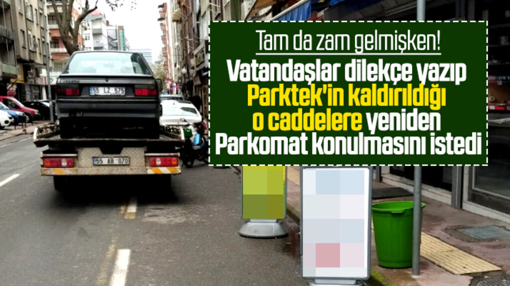 Samsun'da Parktek'in kaldırıldığı o caddelere yeniden Parkomat cihazı konulması istendi