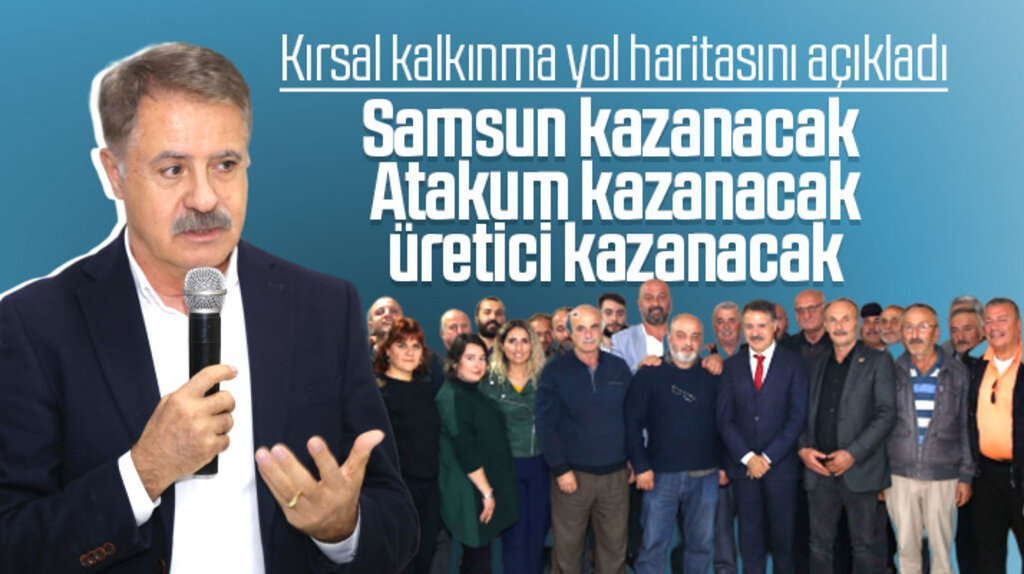 Cemil Deveci kırsal kalkınma yol haritasını açıkladı! Üretici kazanacak, Atakum kazanacak