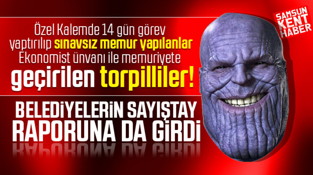 Samsun'da belediyelerin özel kalemi üzerinden memur yapılanlar Sayıştay Raporunda