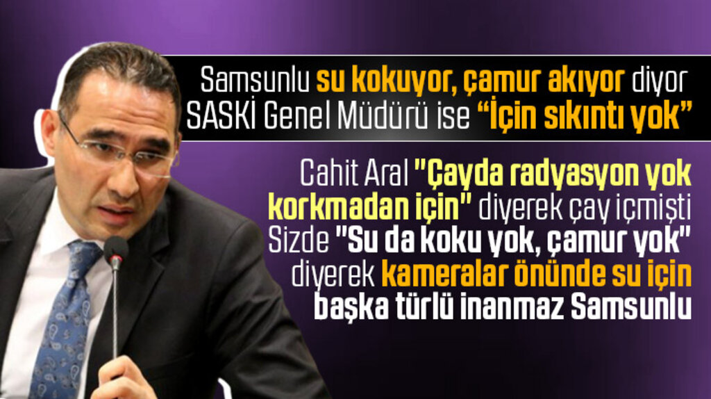 Samsunlular su kokuyor diyor SASKİ Genel Müdürü ise 'İçin sıkıntı yok'