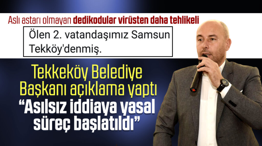 Tekkeköy Belediye Başkanı Togar Korona Virüs iddiasına açıklama yaptı