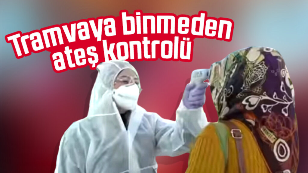 Samsun'da Korona nedeniyle tramvaya binenlerin ateşleri ölçülüyor