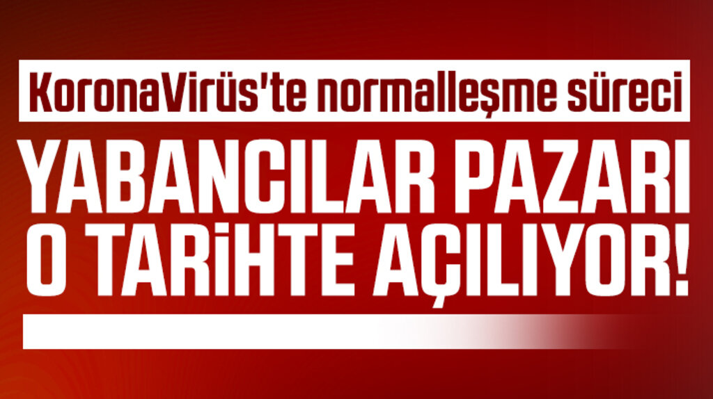 Samsun'da Yabancılar Pazarı 11 Mayıs tarihinde yeniden açılacak 