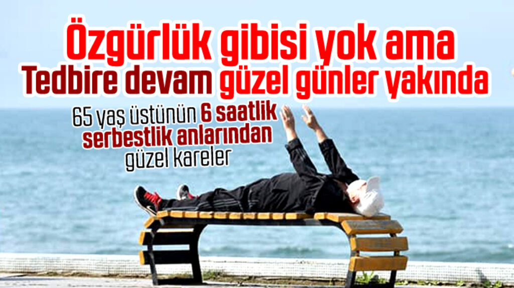 Samsun'da 65 yaş üstü vatandaşlar 6 saatlik özgürlük yaşadı