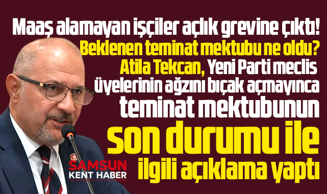 Atakum Belediyesi'nin beklediği teminat mektubunda son durum!